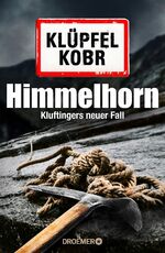 ISBN 9783426199398: Himmelhorn: Kluftingers neuer Fall Klüpfel, Volker and Kobr, Michael