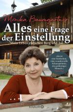 ISBN 9783426214695: Alles eine Frage der Einstellung - mein Leben zwischen Berg und Tal