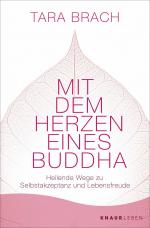 ISBN 9783426217504: Mit dem Herzen eines Buddha - Heilende Wege zu Selbstakzeptanz und Lebensfreude | Das Standardwerk zu Radical Acceptance