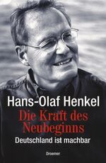 Die Kraft des Neubeginns - Deutschland ist machbar