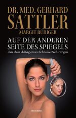 ISBN 9783426274606: Auf der anderen Seite des Spiegels – Aus dem Alltag eines Schönheitschirurgen