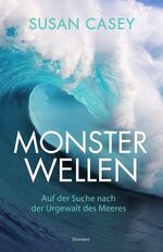 Monsterwellen – Auf der Suche nach der Urgewalt des Meeres