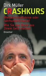 ISBN 9783426275061: Crashkurs . Weltwirtschaftskrise oder Jahrhundertchance? Wie Sie das Beste aus Ihrem Geld machen