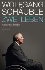 ISBN 9783426275825: Wolfgang Schäuble : zwei Leben, ein Porträt.