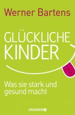 ISBN 9783426275832: Glückliche Kinder - Was sie stark und gesund macht (FO4)