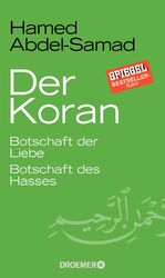 ISBN 9783426277010: Der Koran : Botschaft der Liebe, Botschaft des Hasses. Hamed Abdel-Samad