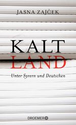 Kaltland – Unter Syrern und Deutschen