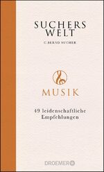 ISBN 9783426277454: Suchers Welt: Musik - 49 leidenschaftliche Empfehlungen