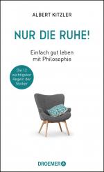 ISBN 9783426278307: Nur die Ruhe! - Einfach gut leben mit Philosophie