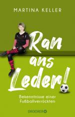 ISBN 9783426278536: Ran ans Leder! – Bekenntnisse einer Fußballverrückten | Eine Liebeserklärung an den Fußball