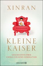 ISBN 9783426281482: Kleine Kaiser - Geschichten über Chinas Ein-Kind-Generation