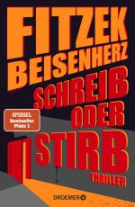 ISBN 9783426282731: Schreib oder stirb - Thriller | SPIEGEL Bestseller Platz 1 | Fitzek meets Beisenherz: zwischen hartem Thrill und cooler Komik