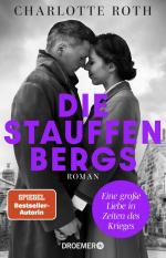 ISBN 9783426284216: Die Stauffenbergs - Eine große Liebe in Zeiten des Krieges. Roman | Eine der größten und tragischsten Liebesgeschichten des 20. Jahrhunderts!