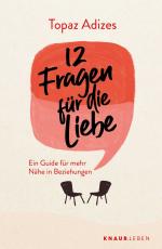 ISBN 9783426284889: 12 Fragen für die Liebe - Ein Guide für mehr Nähe in Beziehungen | Beziehungsratgeber mit Tipps und Denkanstößen für eine glückliche Partnerschaft