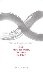 Zen und die Kunst zu zweit zu leben