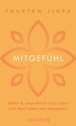 ISBN 9783426292266: Mitgefühl – Offen und empathisch sich selbst und dem Leben neu begegnen