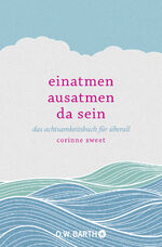 ISBN 9783426292655: Einatmen. Ausatmen. Da sein - Das Achtsamkeitsbuch für überall