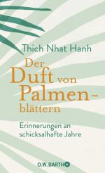 ISBN 9783426293430: Der Duft von Palmenblättern - Erinnerungen an schicksalhafte Jahre | Die Autobiografie des Zen-Meisters Thich Nhat Hanh über die Anfänge seines spirituellen Lebenswegs