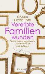 ISBN 9783426293546: Vererbte Familienwunden – Generationsübergreifende Muster erkennen und auflösen