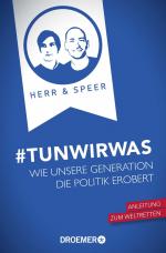 ISBN 9783426301784: TunWirWas - Wie unsere Generation die Politik erobert