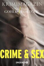 ISBN 9783426304020: Crime & sex : Krimimagazin. hrsg. von Tobias Gohlis und Thomas Wörtche / Droemer ; 30402