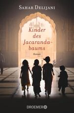 ISBN 9783426304464: Kinder des Jacarandabaums : Roman Sahar Delijani. Aus dem Amerikan. von Juliane Gräbener-Müller