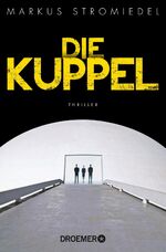 ISBN 9783426305201: Die Kuppel: Thriller Stromiedel, Markus