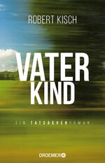 ISBN 9783426305867: Vaterkind: Ein Tatsachenroman