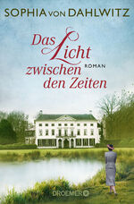 ISBN 9783426306482: Das Licht zwischen den Zeiten: Roman