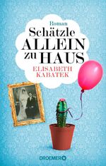 ISBN 9783426306536: SCHÄTZLE ALLEIN ZUHAUS. Roman. SPIEGEL-Bestseller-Autorin.