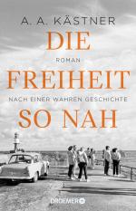 ISBN 9783426309414: Die Freiheit so nah - Roman nach einer wahren Geschichte