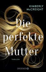 ISBN 9783426309506: Die perfekte Mutter - Thriller | Von der Autorin des New York Times-Bestsellers »Eine perfekte Ehe«