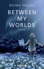 ISBN 9783426446591: Between My Worlds – Roman | Young Romance von Own-Voice-Autorin Basma Hallak mit viel Humor und noch mehr Gefühl vor der Kulisse Islands