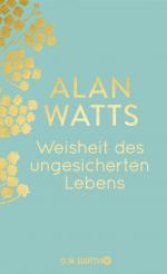 Alan Watts: Weisheit des ungesicherten L Alan Watts: Weisheit des ungesicherten L