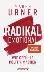 Maren Urner: Radikal emotional Maren Urner: Radikal emotional