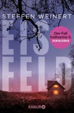 ISBN 9783426448212: Eisfeld - Der Fall Katharina S. - Kriminalroman | Auftakt der hochspannenden, neuen Krimi-Reihe aus Berlin um eine totgeglaubte Frau und einen Wettlauf gegen die Zeit.