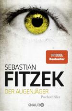 ISBN 9783426503737: Der Augenjäger – Psychothriller | SPIEGEL Bestseller | »Beim Lesen von Der Augenjäger werden die Augen so schreckensweit, dass man sich die Lider ausrenkt!« Bild am Sonntag