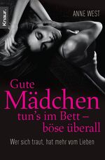 ISBN 9783426506400: Gute Mädchen tun's im Bett - böse überall - Wer sich traut, hat mehr vom Lieben