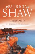 ISBN 9783426506523: Feuerbucht – Die große Australien-Saga