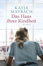 ISBN 9783426513712: Das Haus ihrer Kindheit