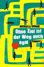 ISBN 9783426516522: Ohne Ziel ist der Weg auch egal – Roman