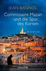 ISBN 9783426516546: Commissaire Mazan und die Spur des Korsen: Kriminalroman (Ein Fall für Commissaire Mazan)(ar4s)