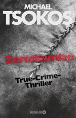 ISBN 9783426517895: Zerschunden: True-Crime-Thriller True-Crime-Thriller