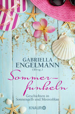 ISBN 9783426518465: Sommerfunkeln - Geschichten in Sonnengelb und Meeresblau