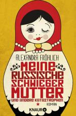 Meine russische Schwiegermutter und andere Katastrophen – Roman