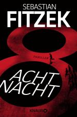 ISBN 9783426521083: AchtNacht – Thriller | Eine Nacht. Eine Todeslotterie. Und ein Wettlauf gegen die Zeit | Rasante Thriller-Action vom "Meister des Wahns" Sebastian Fitzek