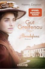 Hanna Caspian: Gut Greifenau: Abendglanz Hanna Caspian: Gut Greifenau: Abendglanz