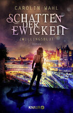 Carolin Wahl: Schatten der Ewigkeit - Zw