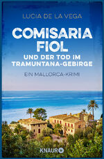 ISBN 9783426524565: Comisaria Fiol und der Tod im Tramuntana-Gebirge - Ein Mallorca-Krimi