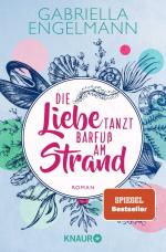 ISBN 9783426526217: Die Liebe tanzt barfuß am Strand - Roman. Charmant-idyllische Kleinstadt-Buchreihe um Familiengeheimnisse, Freundschaft und Liebe